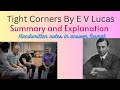 Tight Corners by E V Lucas || Summary notes || Explanation|| Ba- 1st year