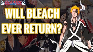 Will Bleach The Anime Ever Return For The Thousand Year Blood War Arc?