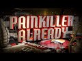 Painkiller Already 52 w/Holiday Doc & Prank Call