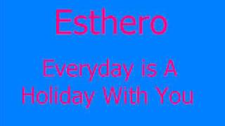 Watch Esthero Everyday Is A Holiday with You video