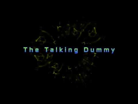 The Talking Dummy Intro