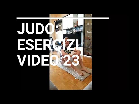 JUDO: Esercizi Video 23 JUDO: Esercizi Video 23