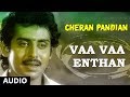 Vaa Vaa Enthan Full Song || Cheran Pandian || Sarath Kumar, Srija, Soundaryan | Tamil Songs