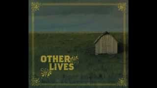 Watch Other Lives Speed Tape video