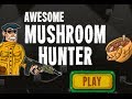 Awesome Mushroom Hunter Walkthrough