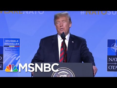 Fact-Checking President Donald Trump's News Conference In Brussels | Morning Joe | MSNBC