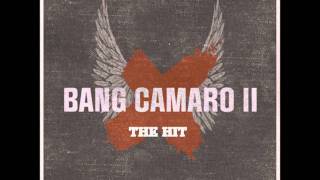 Watch Bang Camaro The Hit video