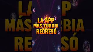 La App Más Turbia Ha Regresado