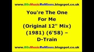 Watch Dtrain Youre The One For Me 12 Mix video