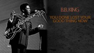 Watch Bb King You Done Lost Your Good Thing Now video