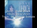 Dave Uhrich - Majestic Solitude