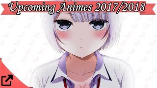 Top 20 Upcoming Animes Fall 2017 / Winter 2018 (#03)