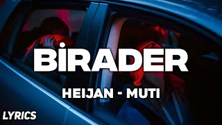Heijan feat. Muti - Birader (Lyrics/Sözleri)