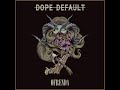 Dope Default - Ofrenda (Full Album 2018)