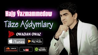 🇹🇲 hajy yazmammedow taze türkmen aydymlary Top10 🇹🇲