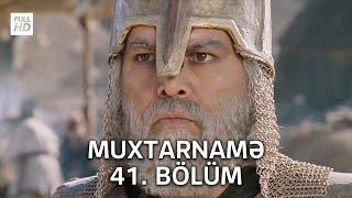 Muxtarnamə - 41. Bölüm