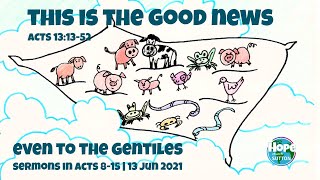 Sermon: This is the Good News | Acts 13:13-52 | 13 Jun 2021