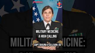 Military Medicine A High Calling Capt Shauna Osullivan, Do