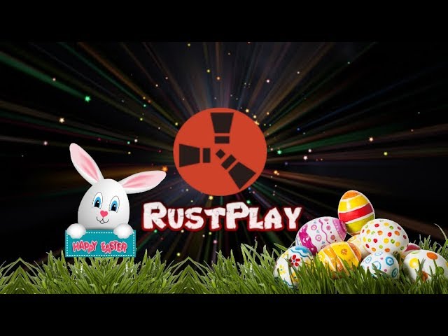 RustPlay Server Gameplay - Rust Easter Event Shenanigans Live Stream 2/2