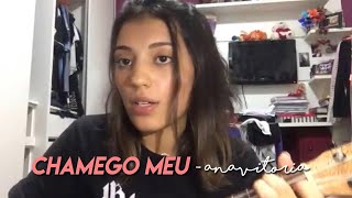 Chamego Meu - Anavitoria Ana Carvalho Cover
