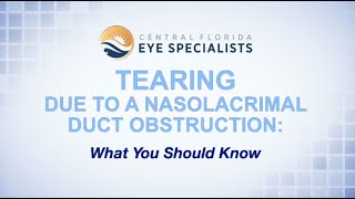 Tearing Due to a Nasolacrimal Duct Obstruction