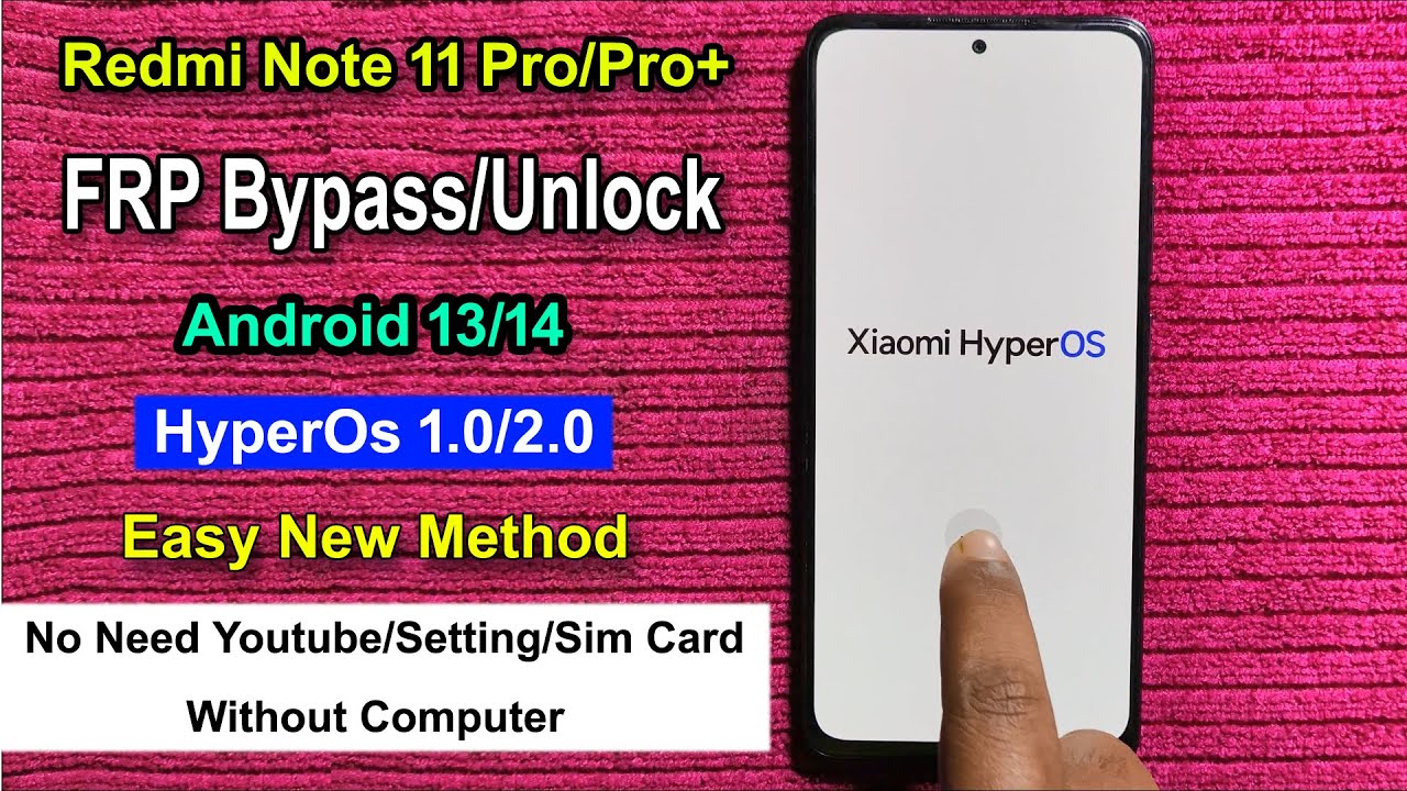 Redmi Note 11 Pro/Pro+ FRP Bypass Android 14 HyperOs | Redmi Note 11 Pro/Pro+ FRP Bypass Android 14 HyperOs |