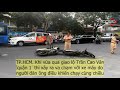 Tin Tai Nạn Giao Thông Mới NHất - Tai Nạn ở Quận 1 cô gái ngã xuống dập nát chân kêu thảm thiết