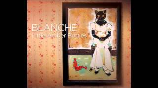 Watch Blanche O Death Where Is Thy Sting video