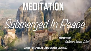 "Submerged In Peace" Meditation w Richard Huston CSLGLV THUR 9-8-22
