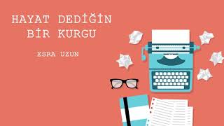 Hayat Dedi̇ği̇n Bi̇r Kurgu 3.Bölüm & Esra Uzunun Kalemi̇nden İçi̇ni̇zi̇ Isitacak Bi̇r Sesli̇ Ki̇tap