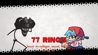 77 Rings But Trollgecorruptuss Sing It