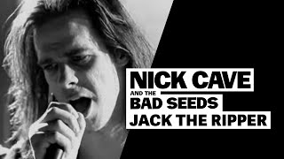 Watch Nick Cave  The Bad Seeds Jack The Ripper video