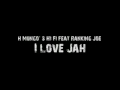 Mungo's Hi Fi feat Ranking Joe  - I love Jah