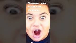 Mindofrez When Kaylen Does Something