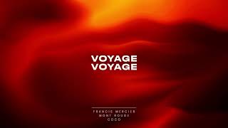 Francis Mercier, Mont Rouge & Coco - Voyage Voyage [Ultra Records]