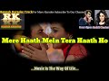 Mere Haath Mein Tera Haath Ho Karaoke With Scrolling Lyrics|DUET|Sonu Nigam & Sunidhi Chauhan.