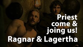 Priest come and join us - Ragnar and Lagertha