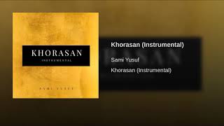 sami yusuf khorasan(instrumental)