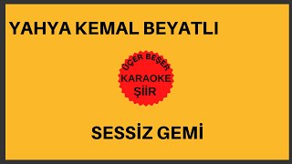 Yahya Kemal Beyatlı-Sessiz Gemi (Karaoke)