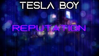 Watch Tesla Boy Reputation video