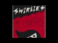 Swirlies - Sleepytime