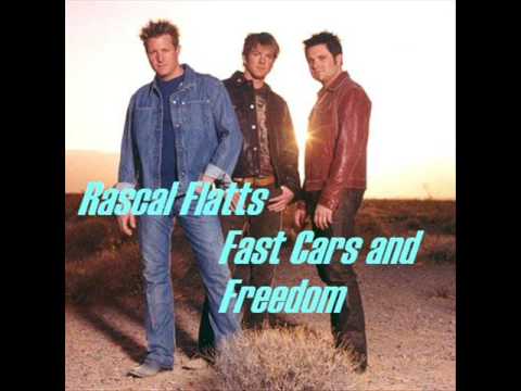 ♥ Rascal Flatts - Fast Cars and Freedom ♥
