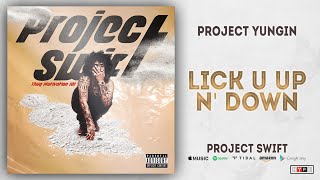 Watch Project Youngin Lick U Up N Down video