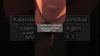 İzlemenizi Önerdiğim Animeler Part 1