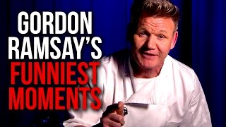 Gordon Ramsay S Top 10 Funniest Moments Gordon Ramsay S Top 10 Funniest Moments