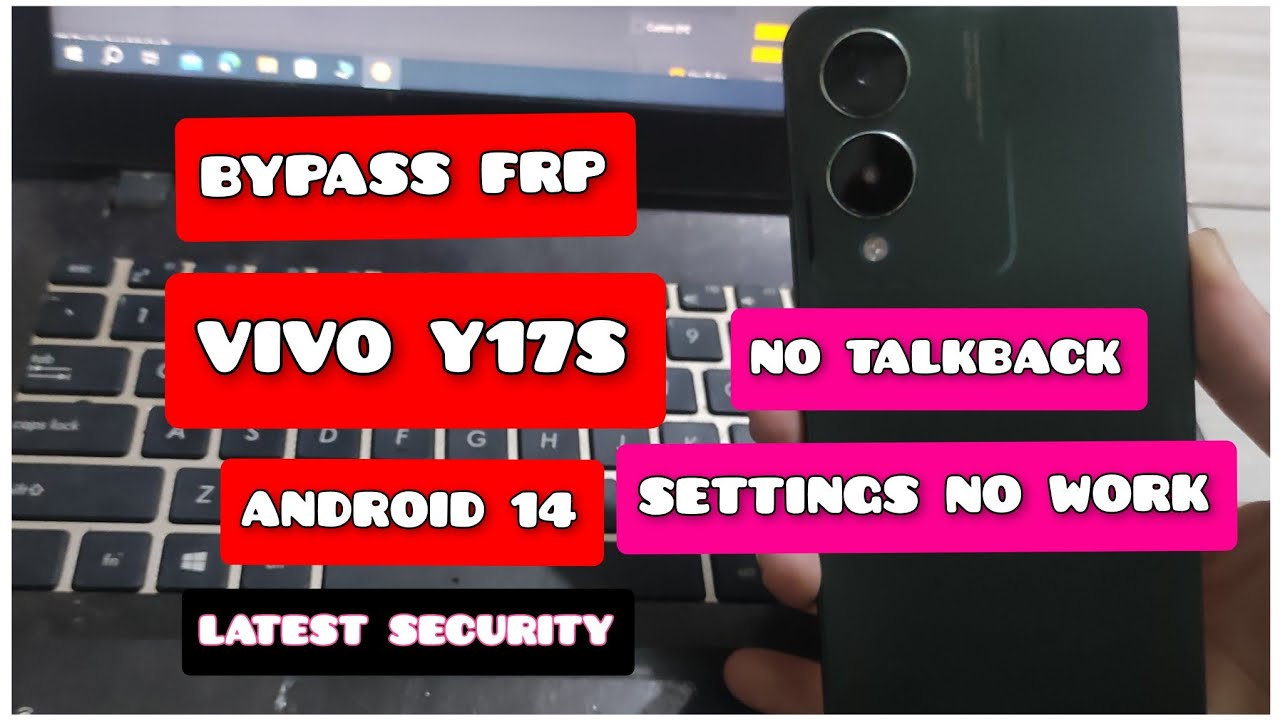 BYPASS FRP VIVO Y17S ANDROID 14 LATEST SECURITY BYPASS FRP VIVO Y17S ANDROID 14 LATEST SECURITY