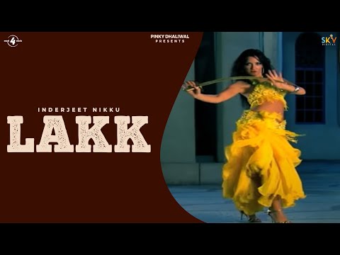 New Full Song - Lakk - Inderjeet Nikku- Singh By Nature - Full...
