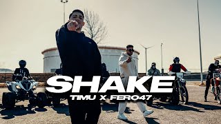 Timu X Fero47 - Shake