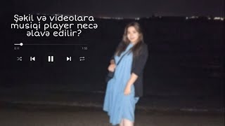 Şəkil və lara musiqi player əkavə etmək / Fotoraf ve lara muzik çalar ekleme / #