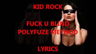 Watch Kid Rock Fuck U Blind video